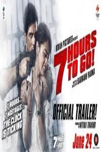7 Hours To Go (2016) Bollywood Movies