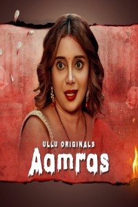 Aamras (2023) Part 1 Ullu Original