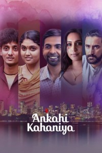 Ankahi Kahaniya (2021) Hindi Movie