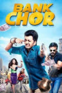 Bank Chor (2017) Hindi Movie