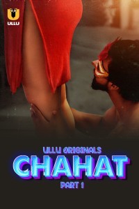 Chahat (2023) Ullu Original