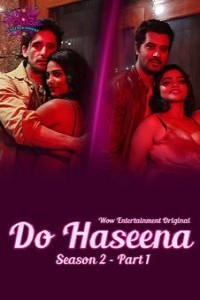 Do Haseena (2023) Season 2 WOWEntertainment Original