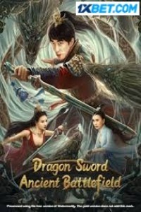 Dragon Sword Ancient Battlefield (2023) Hindi Dubbed