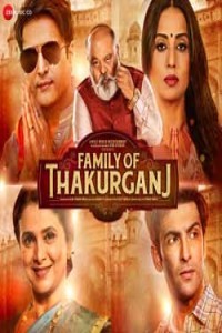 Family Of Thakurganj (2019) Hindi Movie