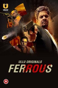 Ferrous Part 1 (2022) Ullu Original