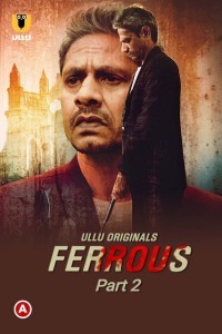 Ferrous Part 2 (2022) Ullu Original