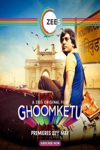 Ghoomketu (2020) Hindi Movie ZEE5