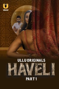 Haveli (2024) Ullu Original