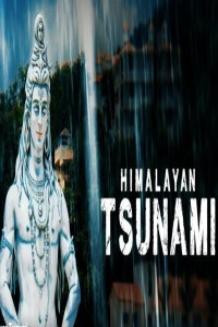 Himalayan Tsunami (2020) TV Show Download