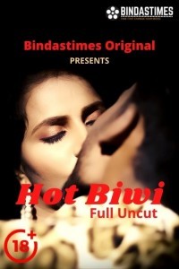 Hot Biwi (2021) BindasTimes Original