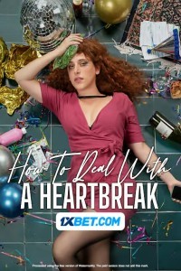 How to Deal with a Heartbreak (2023) Hindi Dubbed