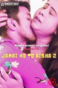 Jamai Ho To Aisha 2 (2021) BindasTimes Original