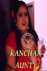 Kanchan Aunty (2020) Nuefliks Original