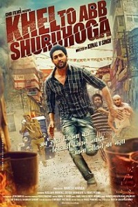 Khel Toh Ab Shuru Hoga (2016) Hindi Movie