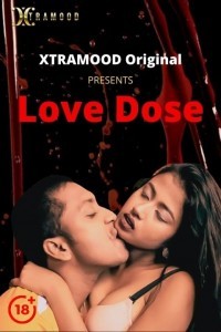 Love Dose (2021) Xtramood Original