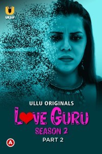 Love Guru (2023) Part 2 Ullu Original