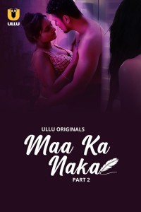 Maa Ka Naka (2023) Part 2 Ullu Original