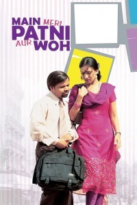 Main Meri Patni Aur Woh (2005) Hindi Movie