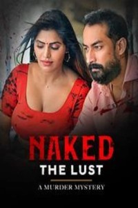 Naked The Lust (2020) Unrated Short Film