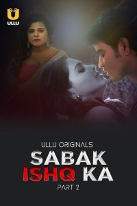 Sabak Ishq Ka Part 2 (2023) Ullu Original