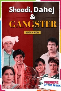 Shaadi Dahej And Gangster (2021) Hindi Movie