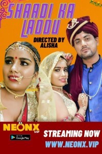 Shaadi Ka Laddu (2023) NeonX Original