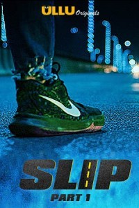 Slip Part 1 (2020) ULLU Original