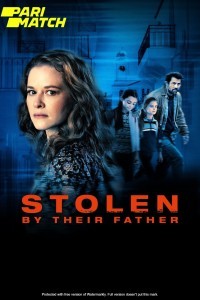 Stolen by Their Father (2022) Hindi Dubbed