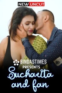Sucharita and Fan (2022) BindasTimes Original
