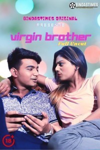 Virgin Brother (2021) BindasTimes Original