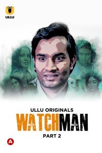 Watchman (2023) Part 2 Ullu Original